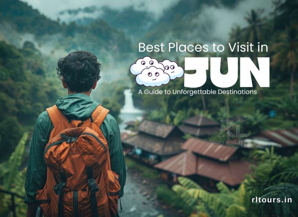 best places to visit in june in india